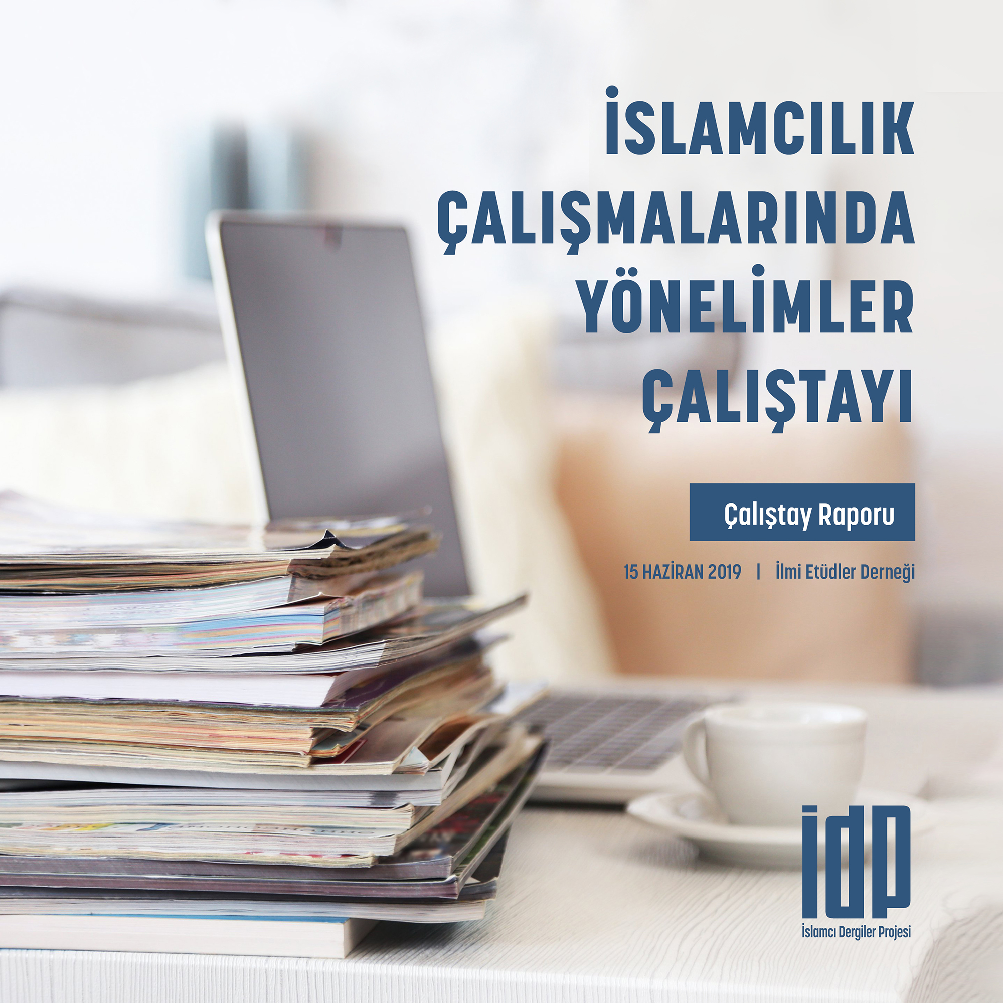 İslamcılık Çalışmalarında Yönelimler Çalıştayı