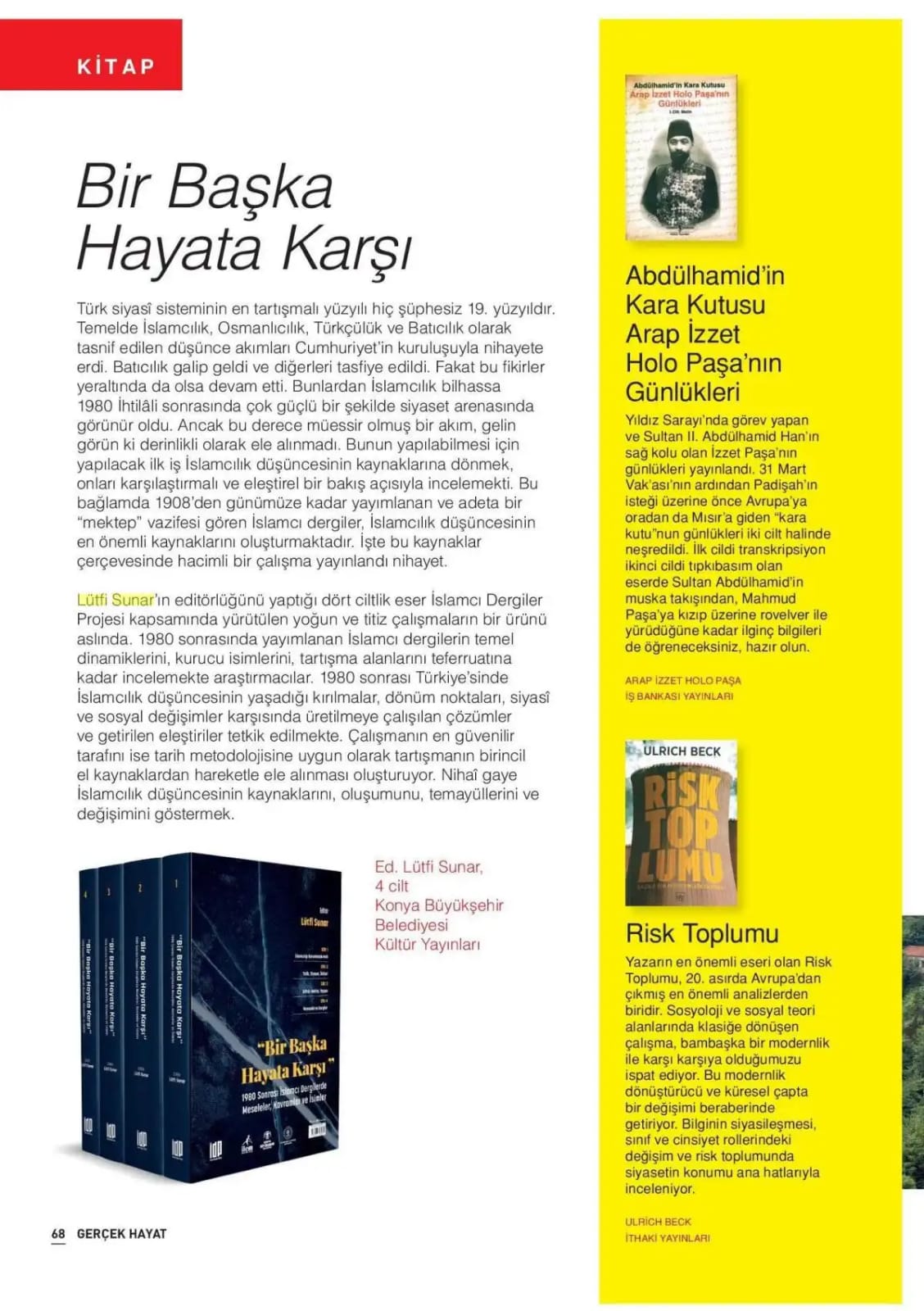 "Bir Başka Hayata Karşı" Gerçek Hayat'ta