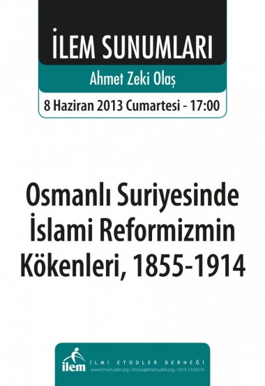 OSMANLI SURİYESİNDE İSLAMİ REFORMİZMİN KÖKENLERİ, 1855-1914